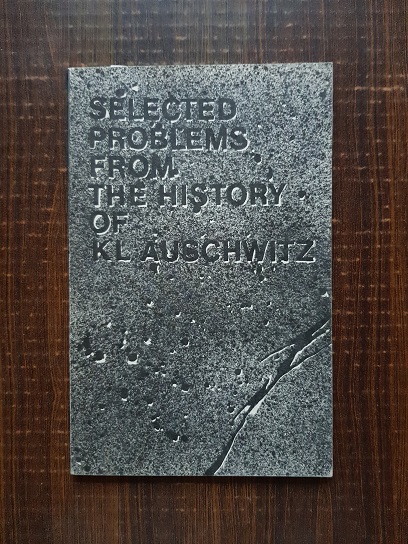 Selected problems from the history of KL Auchwitz