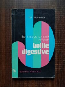 Ion Gherman - Ce trebuie sa stim despre bolile digestive