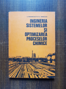 A. Woinaroschy - Ingineria sistemelor si optimizarea proceselor chimice