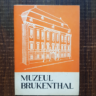 Muzeul Brukenthal. Mic ghid prin muzeu