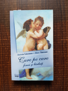 Aurora Liiceanu - Care pe care. Femei si barbati