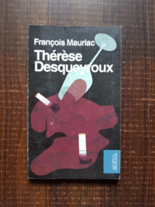 Francois Mauriac - Therese Desqueyroux