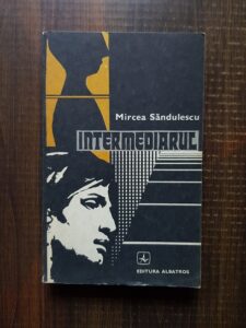 Mircea Sandulescu - Intermediarul