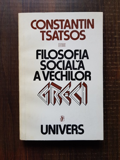 Constantin Tsatsos – Filosofia sociala a vechilor greci