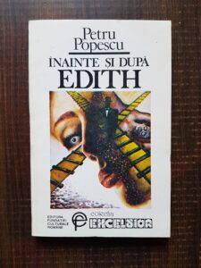 Petru Popescu - Inainte si dupa Edith