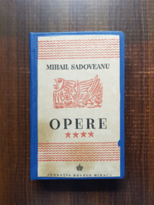 Mihail Sadoveanu - Opere volumul 4