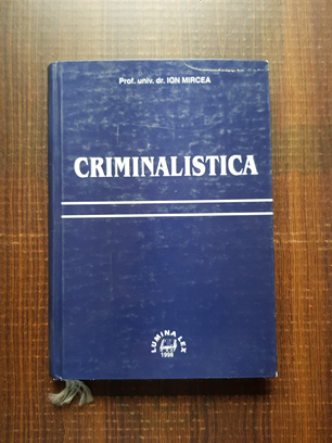 Ion Mircea - Criminalistica