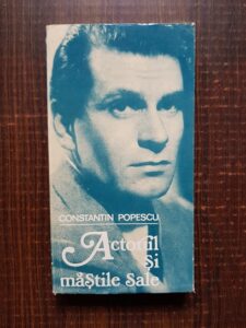 Constantin Popescu - Actorul si mastile sale