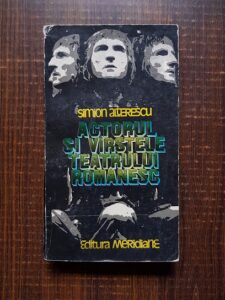 Simion Alterescu - Actorul si varstele teatrului romanesc