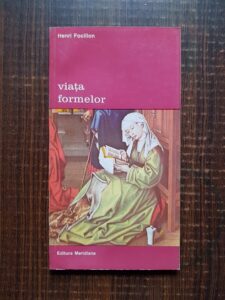 Henri Focillon - Viata formelor urmata de elogiul mainii