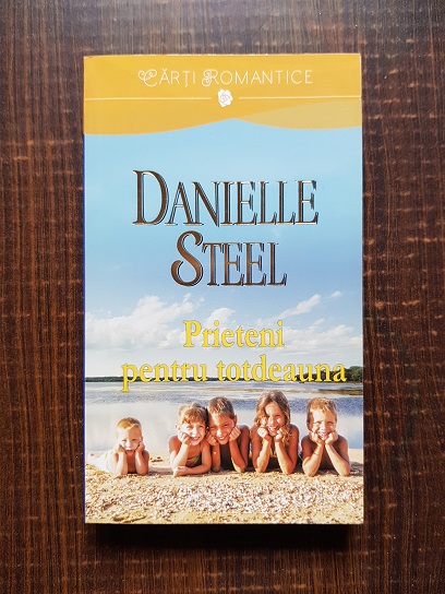 Danielle Steel - Prieteni pentru totdeauna