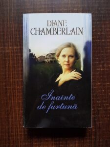 Diane Chamberlain - Inainte de furtuna