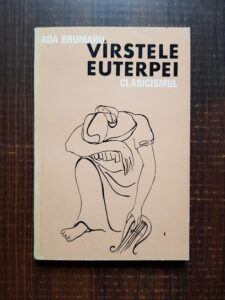 Ada Brumaru - Varstele Euterpei. Clasicismul