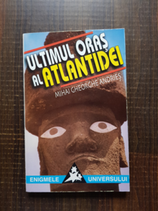 Mihai Gheorghe Andries - Ultimul oras al Atlantidei