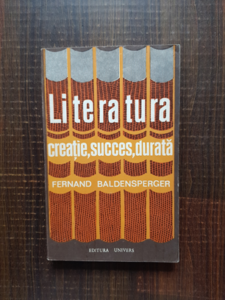 Fernand Baldensperger - Literatura. Creatie, succes, durata