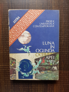 Viorica Mircea - Luna in oglinda apei. Proza universala contemporana