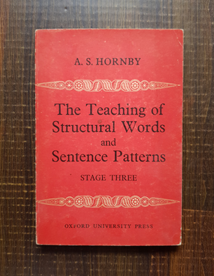 A. S. Hornby – The Teaching of Structural Words and Sentence Patterns