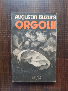 Augustin Buzura - Orgolii