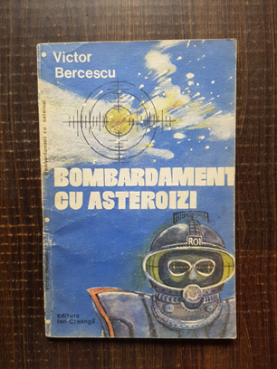 Victor Bercescu – Bombardament cu asteroizi