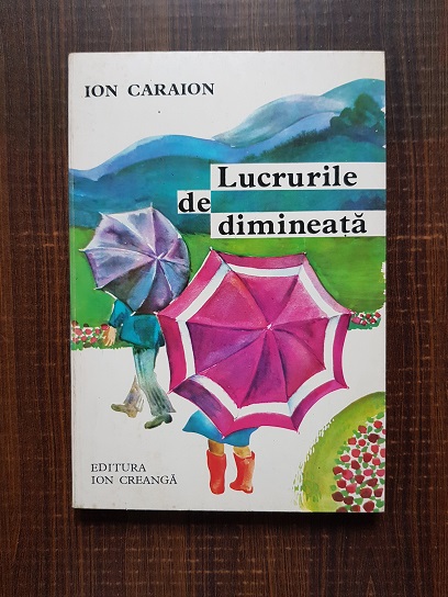 Ion Caraion – Lucrurile de dimineata