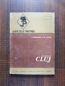 T. Morariu - Judetul Cluj. Judetele Patriei