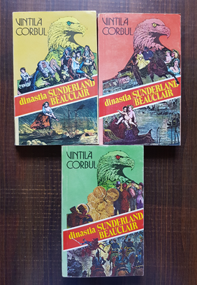 Vintila Corbul - Dinastia Sunderland Beauclair 3 volume