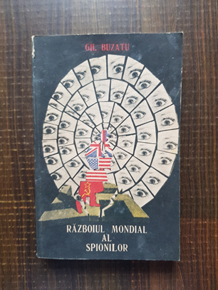 Gheorghe Buzatu – Razboiul mondial al spionilor