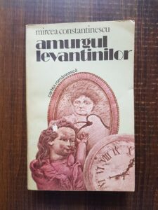 Mircea Constantinescu - Amurgul levantinilor volumul 2