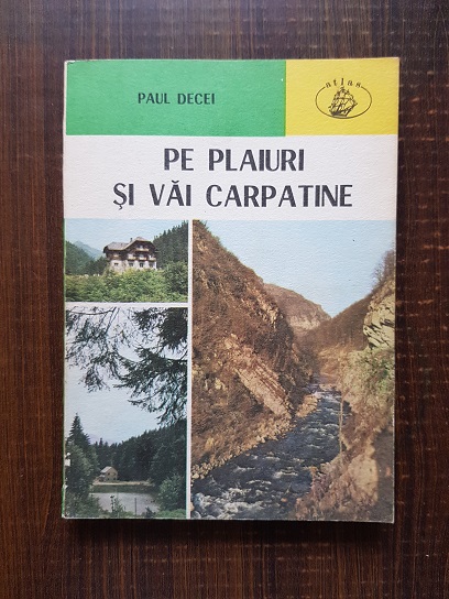 Paul Decei - Pe plaiuri de vai carpatine