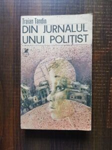 Traian Tandin - Din jurnalul unui politist