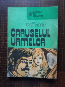 Iosif Vianu - Caruselul urmelor
