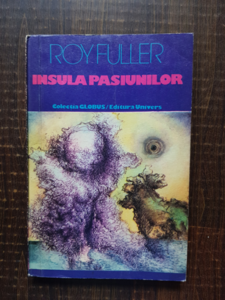 Roy Fuller - Insula pasiunilor