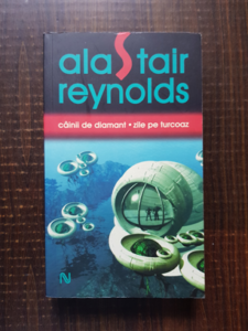Alastair Reynolds - Cainii de diamant. Zile de turcoaz