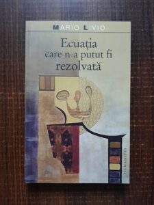 Mario Livio - Ecuatia care n-a putut fi rezolvata
