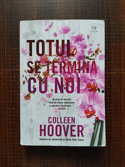 Colleen Hoover - Totul se termina cu noi
