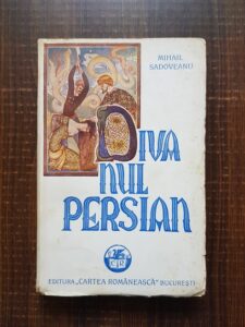 Mihail Sadoveanu - Divanul persian (1943)