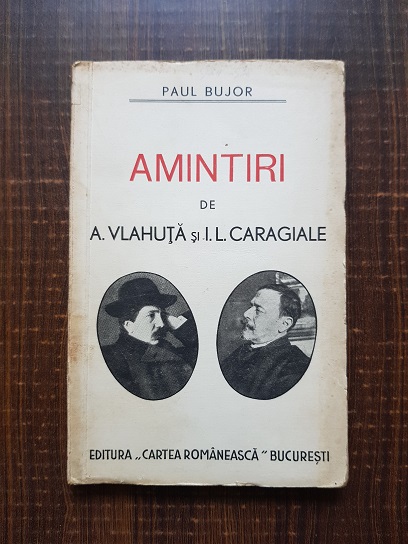 Paul Bujor - Amintiri de A. Vlahuta si I. L. Caragiale