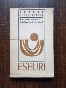 Arthur Schopenhauer - Aforisme asupra intelepciunii in viata