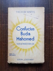Theodor Martas - Confucius, Buda, Mahomed. Viata si invatatura lor (1939)