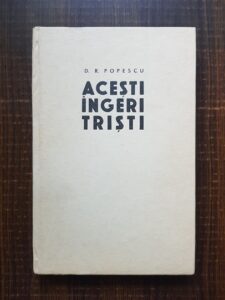 D. R. Popescu - Acesti ingeri tristi. Teatru