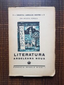 Ion Apostol Popescu - Literatura ardeleana noua (1944)