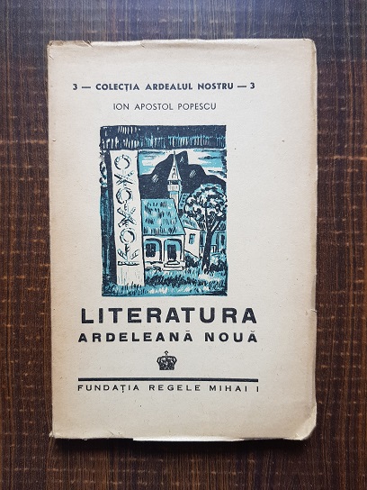 Ion Apostol Popescu – Literatura ardeleana noua (1944)