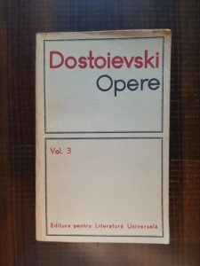 Dostoievski - Opere. Volumul 3