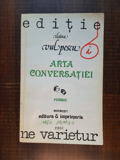 Ileana Vulpescu - Arta conversatiei