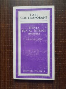 Abdus Salam - Stiinta, bun al intregii omeniri