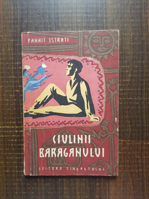 Panait Istrati - Ciulinii Baraganului