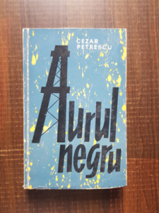 Cezar Petrescu - Aurul Negru (1961)
