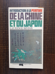 Laurence Binyon - Introduction a la peinture de la Chine et du Japon
