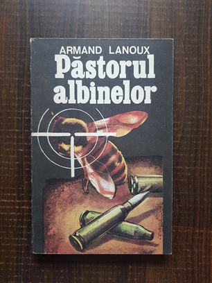 Armand Lanoux – Pastorul albinelor