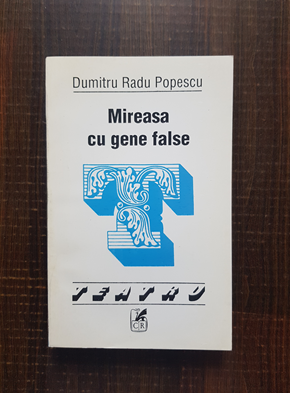 Dumitru Radu Popescu – Mireasa cu gene false. Teatru